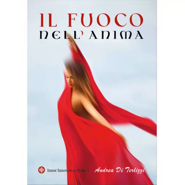 Il Fuoco nell’Anima Il Fuoco nell'Anima