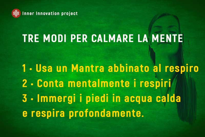 3 modi per calmare la mente